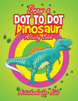 Paperback Draw a Dot to Dot Dinosaur Book