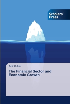 Paperback The Financial Sector and Economic Growth Book