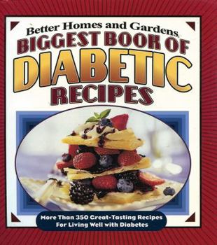 Spiral-bound Biggest Book of Diabetic Recipes: More Than 350 Great-Tasting Recipes for Living Well with Diabetes Book
