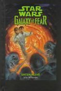 Eaten Alive (Star Wars: Galaxy of Fear, Book 1) - Book #1 of the Star Wars: Galaxy of Fear