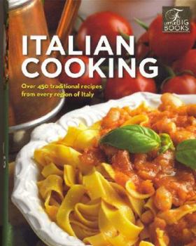 Paperback Italian Cookbook: Over 450 Traditional Recipes from Every Region of Italy Book