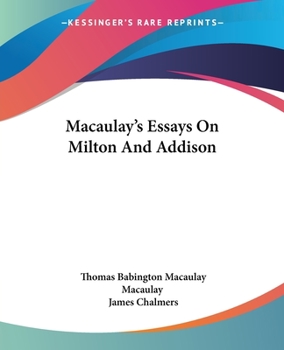 Macaulay's Essays on Milton and Addison