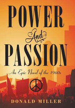 Hardcover Power and Passion: An Epic Novel of the 1960S Book