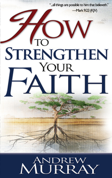 Paperback How to Strengthen Your Faith Book
