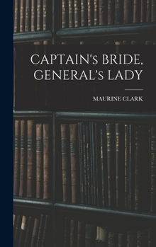 Hardcover CAPTAIN's BRIDE, GENERAL's LADY Book