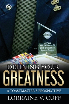 Paperback Defining Your Greatness: A Toastmaster's Prospective Volume 1 Book