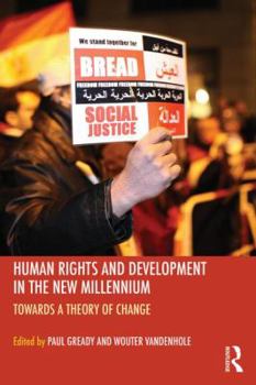 Paperback Human Rights and Development in the New Millennium: Towards a Theory of Change Book