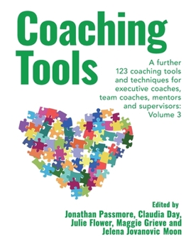 Paperback Coaching Tools: 123 coaching tools and techniques for executive coaches, team coaches, mentors and supervisors: WeCoach! Volume 3 Book