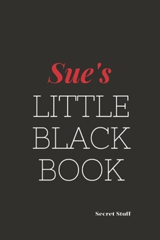 Paperback Sue's Little Black Book: Sue's Little Black Book