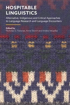 Hardcover Hospitable Linguistics: Alternative, Indigenous and Critical Approaches to Language Research and Language Encounters Book