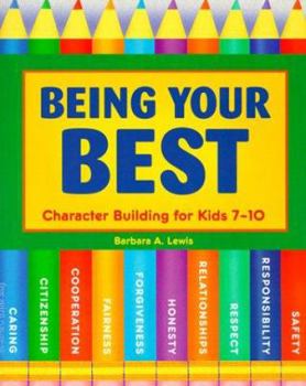 Paperback Being Your Best: Character Building for Kids 7-10 Book