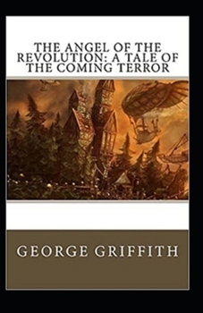 Paperback The Angel of Revolution: A Tale of the Coming Terror annotated Book