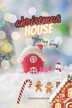 Paperback christmas house: Gingerbread House Coloring Book