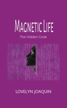 Paperback Magnetic Life: The Hidden Code Book