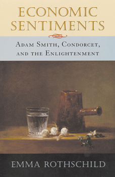 Paperback Economic Sentiments: Adam Smith, Condorcet, and the Enlightenment Book