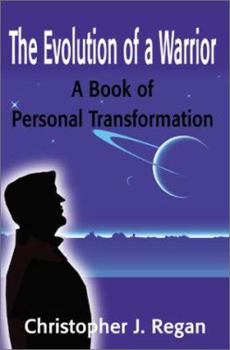 Paperback The Evolution of a Warrior: A Book of Personal Transformation Book