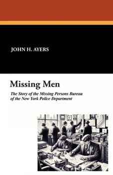 Paperback Missing Men: The Story of the Missing Persons Bureau of the New York Police Department Book