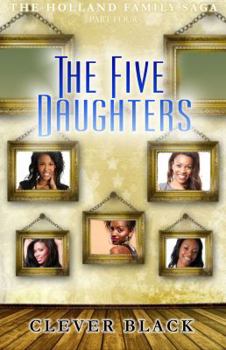 Paperback The Holland Family Saga Part Four: The Five Daughters Book