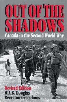 Paperback Out of the Shadows: Canada in the Second World War Book