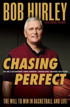 Hardcover Chasing Perfect: The Will to Win in Basketball and Life Book
