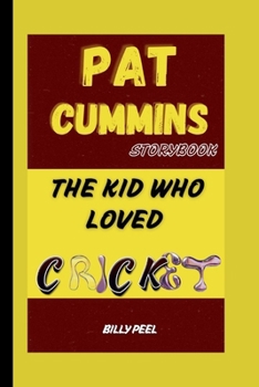 PAT CUMMINS STORYBOOK: The Kid Who Loved Cricket