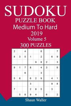 Paperback 300 Medium to Hard Sudoku Puzzle Book 2019 Book