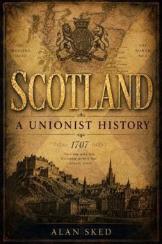 Hardcover Scotland: A Unionist History Book