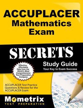 Paperback ACCUPLACER Mathematics Exam Secrets Workbook: ACCUPLACER Test Practice Questions & Review for the ACCUPLACER Exam Book