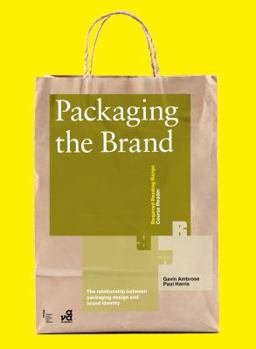 Packaging the Brand: The Relationship Between Packaging Design and Brand Identity - Book  of the Required Reading Range