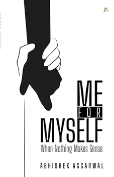 Paperback Me for Myself: When Nothing Makes Sense Internal vs External Problems and the Truth About Solving Them Book