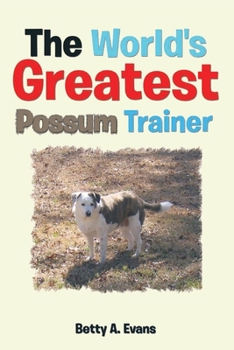 Paperback The World's Greatest Possum Trainer Book