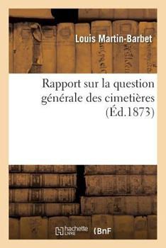 Paperback Rapport Sur La Question Générale Des Cimetières [French] Book