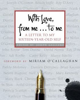 Hardcover With Love, from Me... to Me: A Letter to My Sixteen-year-old Self Book