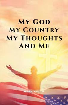 Hardcover My God My Country My Thoughts And Me Book