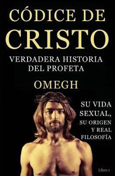Paperback Codice de Cristo: Verdadera Historia del Profeta [Spanish] Book