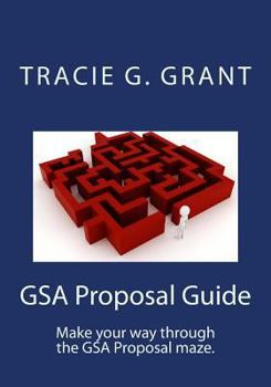 Paperback Gsa Proposal Guide: Get Your Gsa Contract by Writing a Winning Proposal Book