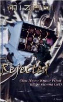 Paperback Rejected: (You Never Know What You"Re Gonna Get) (Rejected You never know what you're gonna get volume 1) Book