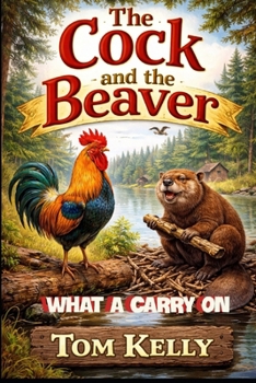 Cock & Beaver A Right Carry-On in the Woodland