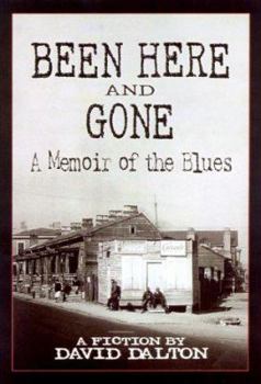 Hardcover Been Here and Gone: A Memoir of the Blues Book
