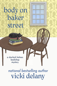 Body on Baker Street - Book #2 of the Sherlock Holmes Bookshop Mystery