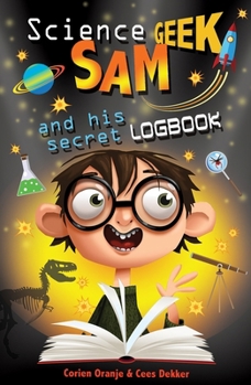 Paperback Science Geek Sam and His Secret Logbook Book