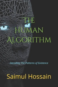 Paperback The Human Algorithm: Decoding The Patterns of Existence Book
