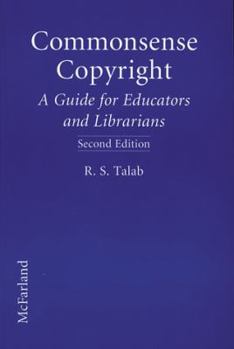Paperback Commonsense Copyright: A Guide for Educators and Librarians, 2D Ed. Book