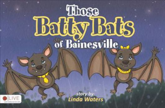 Paperback Those Batty Bats of Bainesville Book