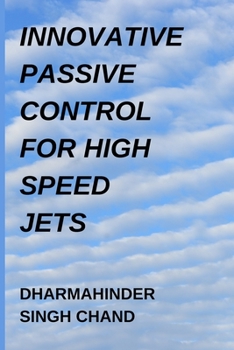 Paperback Innovative Passive Control for High Speed Jets Book