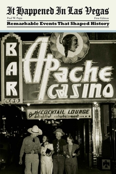 It Happened in Las Vegas: Remarkable Events that Shaped History - Book  of the It Happened In...