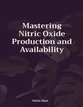 Paperback Mastering Nitric Oxide Production and Availability Book