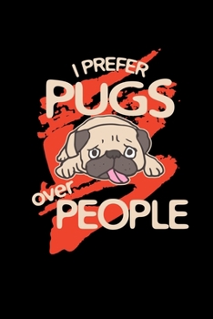 Paperback I prefer pugs over people: 6x9 pug - dotgrid - dot grid paper - notebook - notes Book