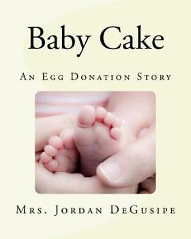 Paperback Baby Cake- An Egg Donation Story Book
