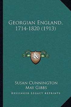 Paperback Georgian England, 1714-1820 (1913) Book